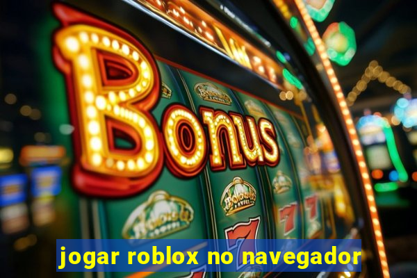 jogar roblox no navegador